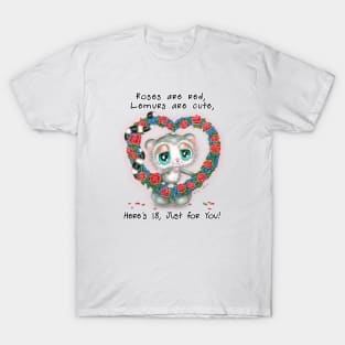 Roses are red, Lemurs are cute, Here's 18, just for You! T-Shirt